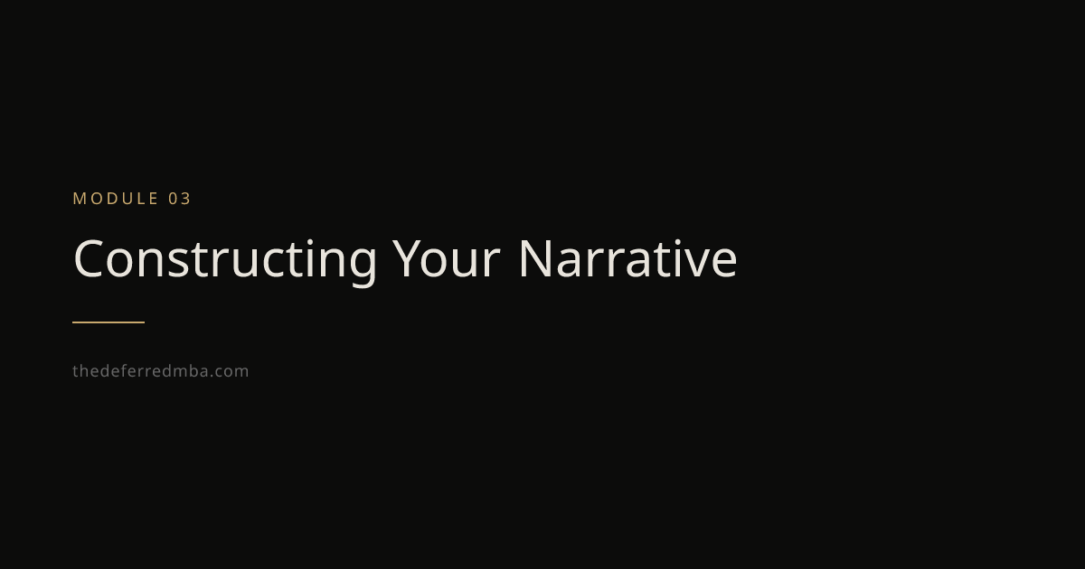 Constructing Your Narrative | The Deferred MBA